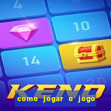 como jogar o jogo do tigrinho e ganhar dinheiro