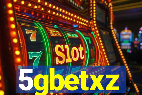 5gbetxz