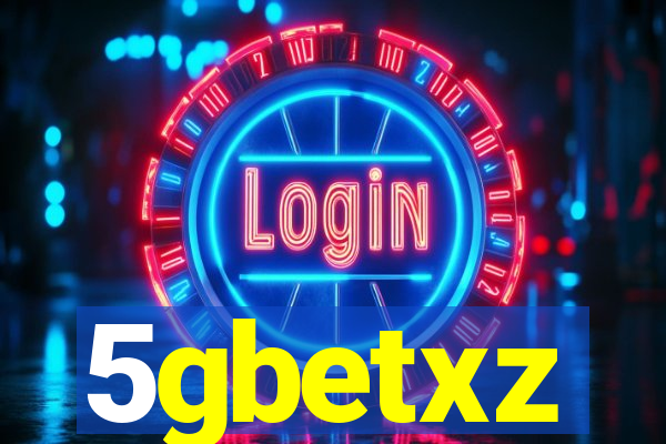 5gbetxz