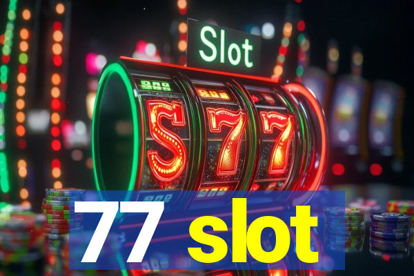 77 slot