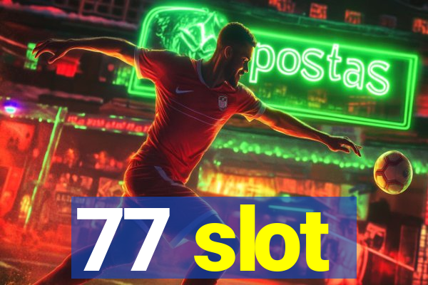 77 slot