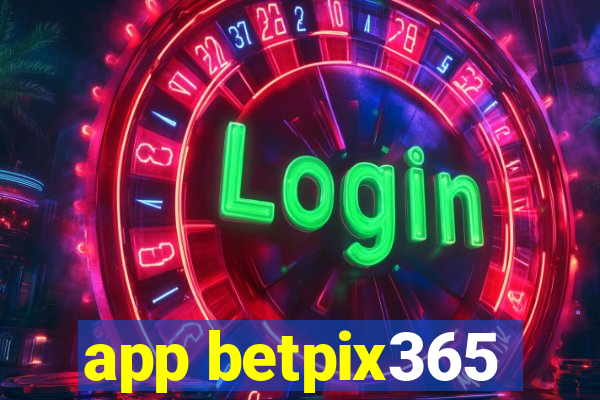 app betpix365