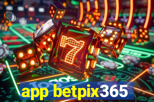 app betpix365