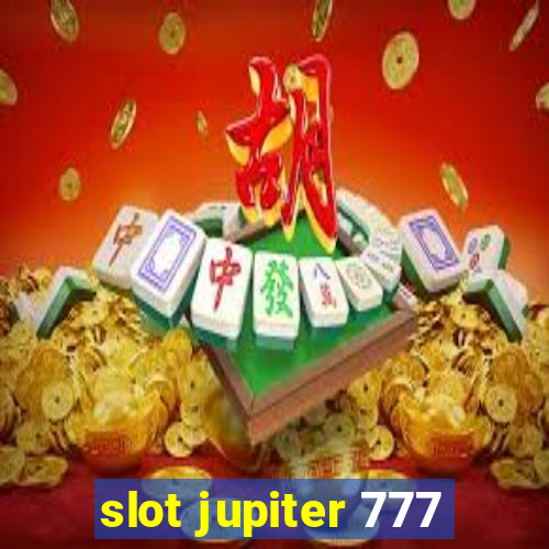 slot jupiter 777