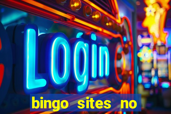 bingo sites no deposit not on gamstop