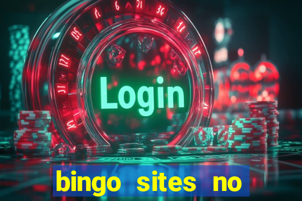 bingo sites no deposit not on gamstop