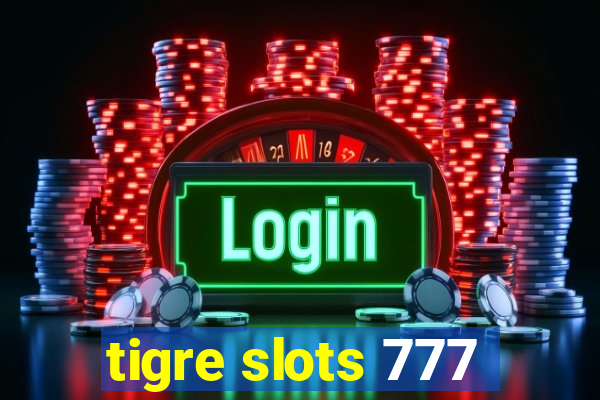 tigre slots 777