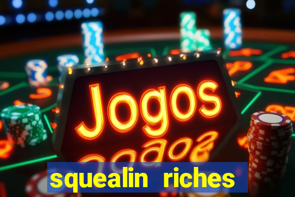 squealin riches slot demo