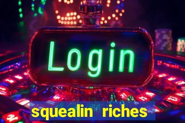 squealin riches slot demo