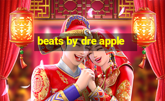 beats by dre apple