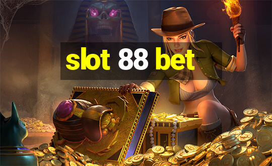 slot 88 bet