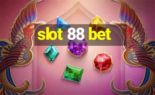 slot 88 bet