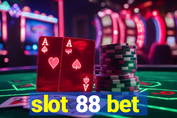 slot 88 bet