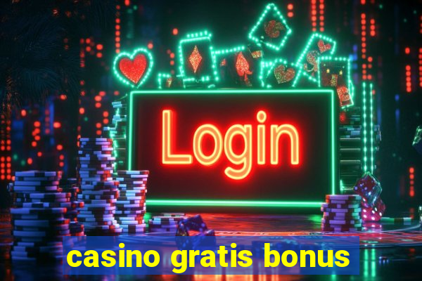 casino gratis bonus