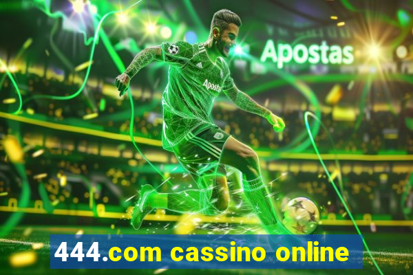 444.com cassino online