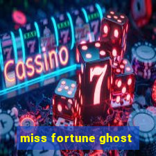 miss fortune ghost