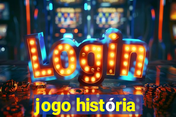 jogo história