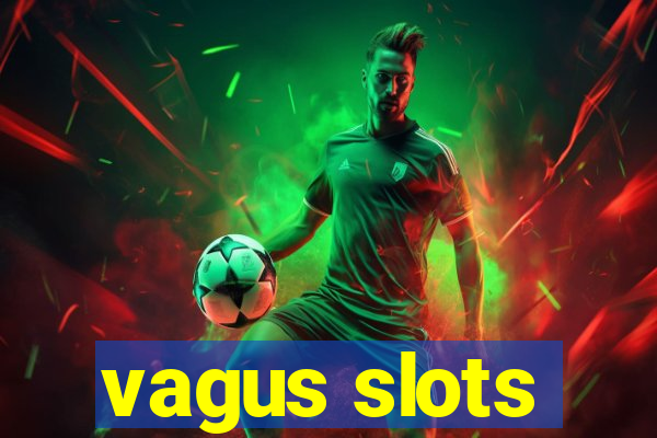 vagus slots