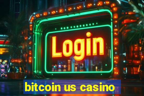 bitcoin us casino