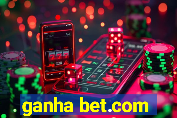 ganha bet.com