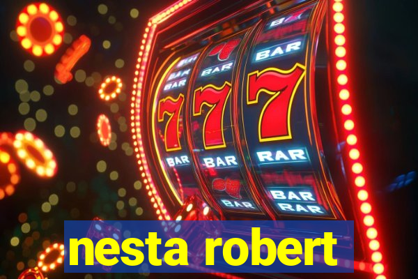 nesta robert