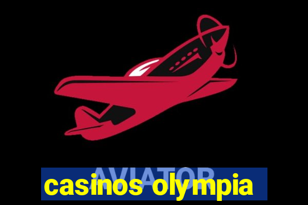 casinos olympia