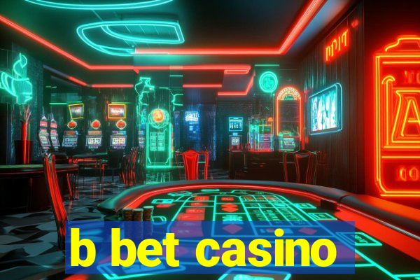 b bet casino