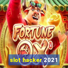 slot hacker 2021