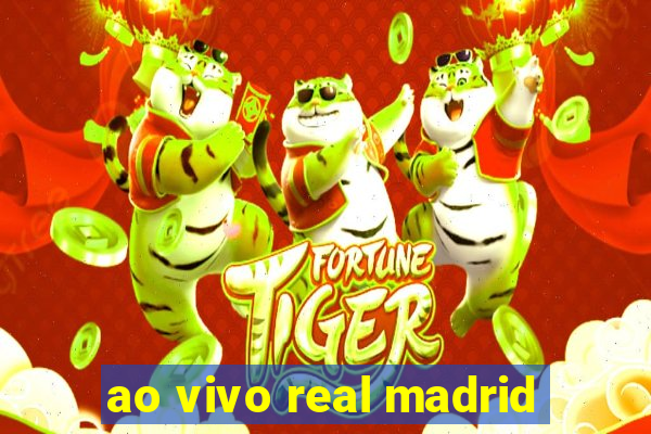 ao vivo real madrid