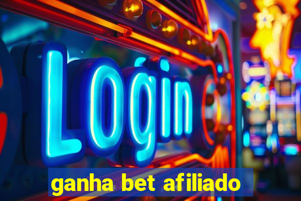 ganha bet afiliado