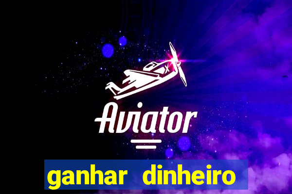 ganhar dinheiro online com jogos