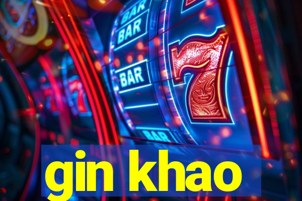 gin khao