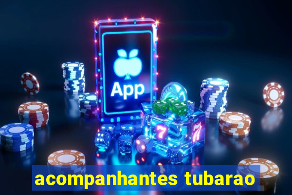 acompanhantes tubarao