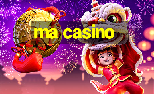 ma casino