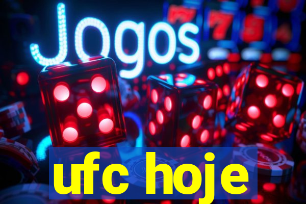 ufc hoje