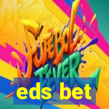 eds bet