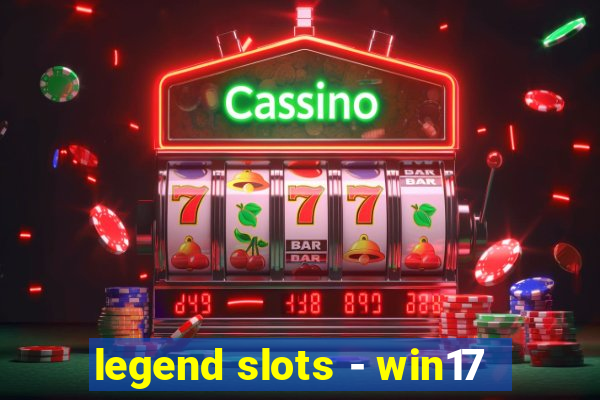 legend slots - win17