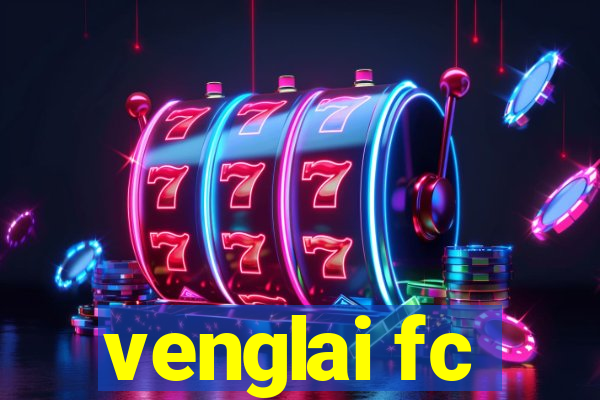 venglai fc