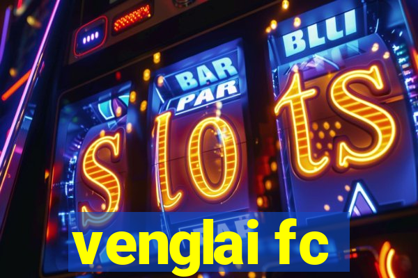 venglai fc