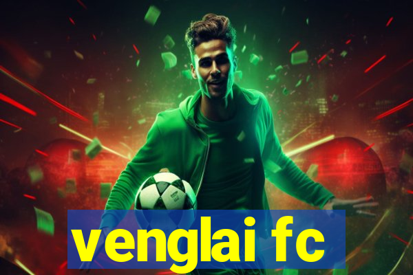 venglai fc