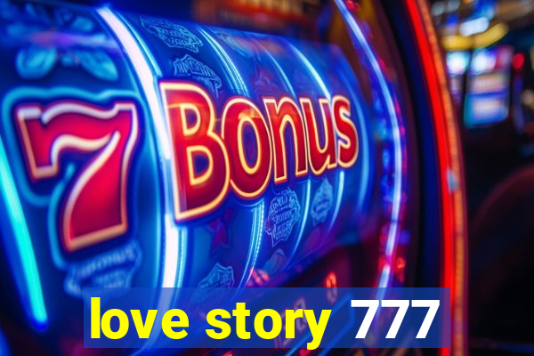 love story 777