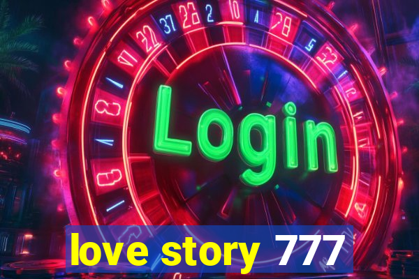 love story 777