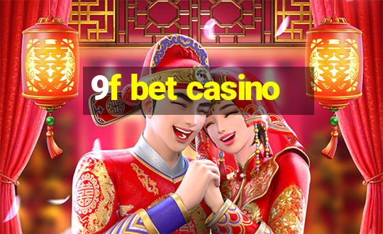 9f bet casino