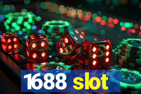 1688 slot