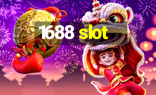 1688 slot