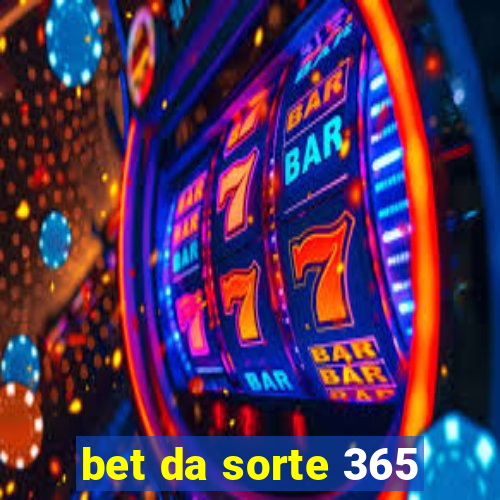 bet da sorte 365