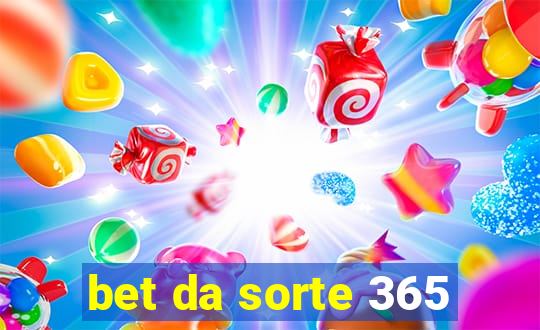 bet da sorte 365