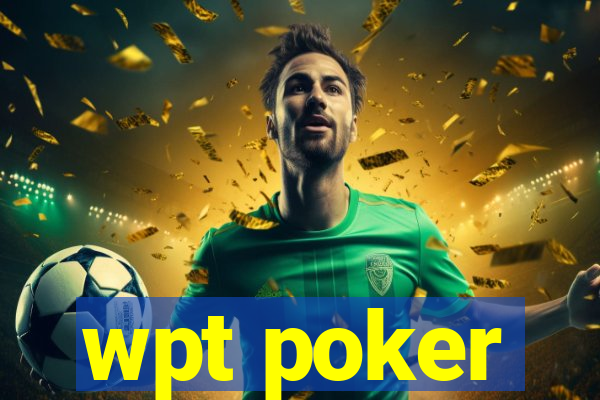 wpt poker