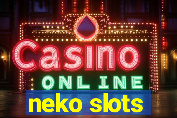 neko slots