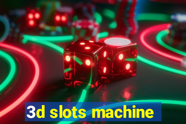 3d slots machine